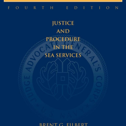 Naval Law: Justice and Procedure in the Sea Services