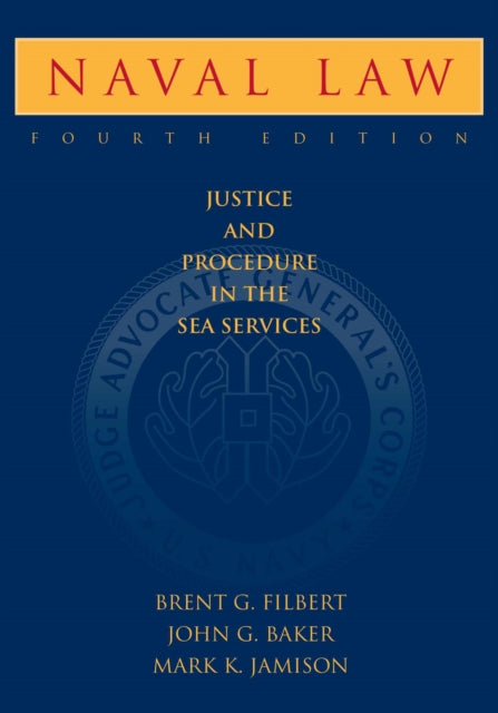 Naval Law: Justice and Procedure in the Sea Services