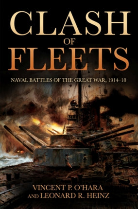 Clash of Fleets Naval Battles of the Great War 191418