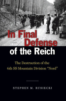 In Final Defense of the Reich: The Destruction of