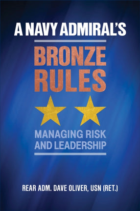 A Navy Admiral's Bronze Rules: Managing Risk and