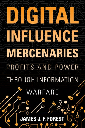 Digital Influence Mercenaries: Profits and Power