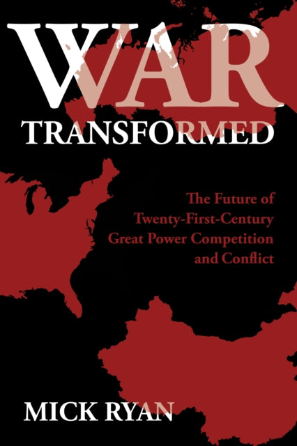 War Transformed: The Future of