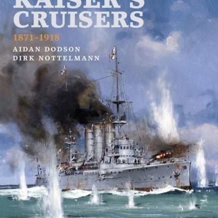The Kaisers Cruisers 18711918