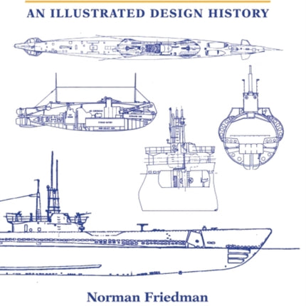 U.S. Submarines Through 1945: An Illustrated