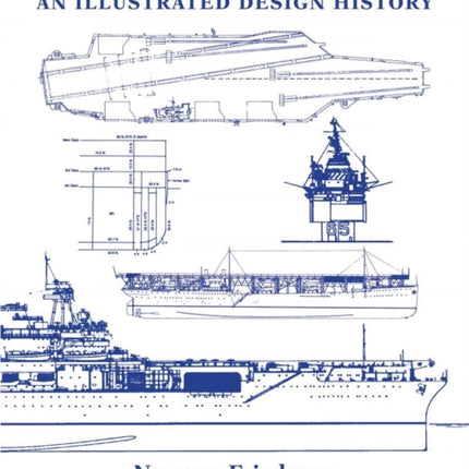 U.S. Aircraft Carriers: An Illustrated Design History