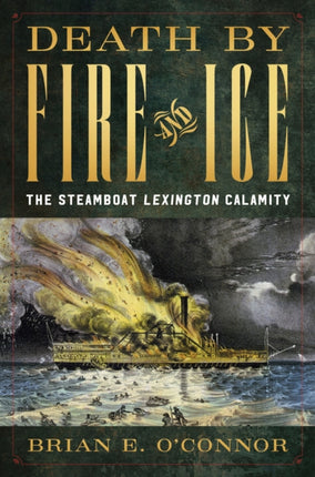 Death by Fire and Ice: The Steamboat  Lexington