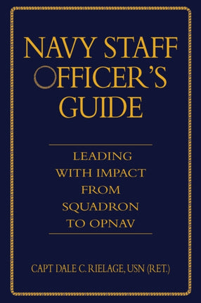 The Navy Staff Officer's Guide: Leading with
