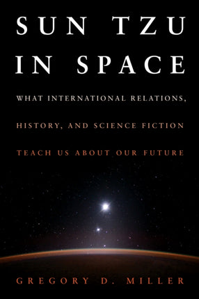 Sun Tzu in Space: What International Relations,