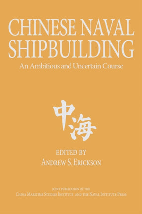 Chinese Naval Shipbuilding: An Ambitious and