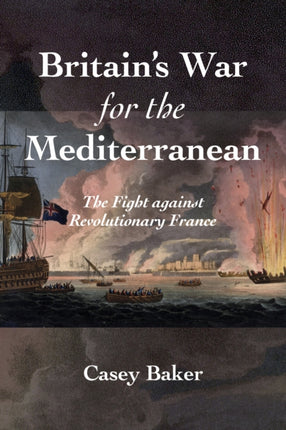 Britains War for the Mediterranean