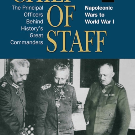 Chief of Staff, Volume 1: The Principal Officers