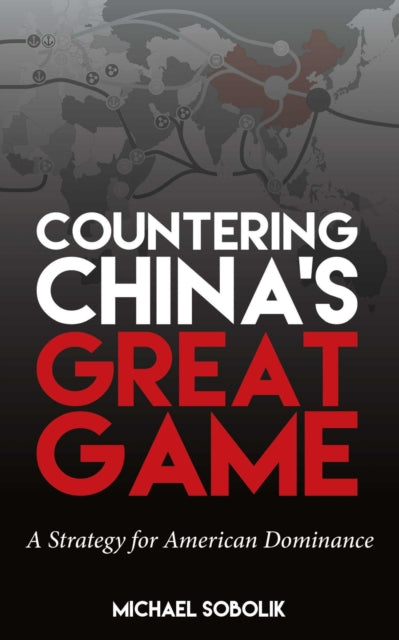 Countering Chinas Great Game