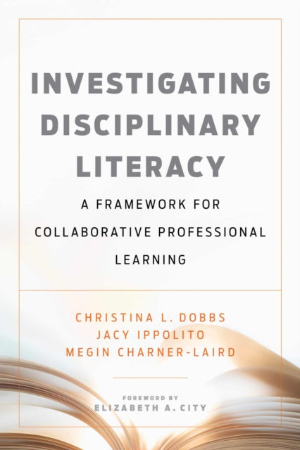 Investigating Disciplinary Literacy: A Framework