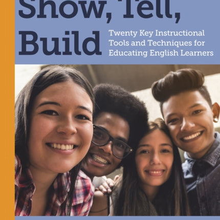 Show, Tell, Build: Twenty Key Instructional Tools
