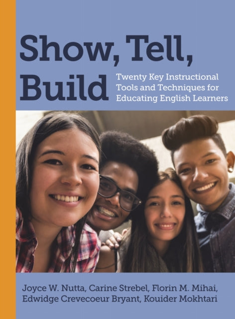 Show, Tell, Build: Twenty Key Instructional Tools