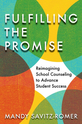 Fulfilling the Promise: Reimagining School