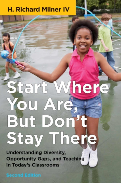 Start Where You Are, But Don't Stay There: