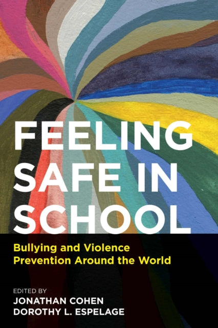 Feeling Safe in School: Bullying and Violence