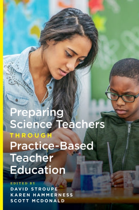 Preparing Science Teachers Through Practice-Based