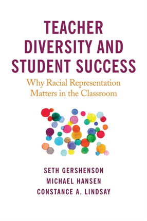 Teacher Diversity and Student Success: Why Racial