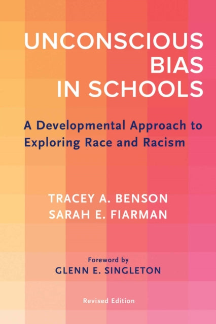 Unconscious Bias in Schools: A Developmental
