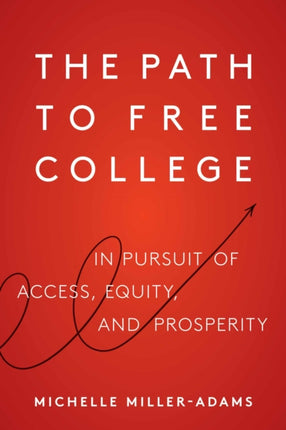 The Path to Free College: In Pursuit of Access,