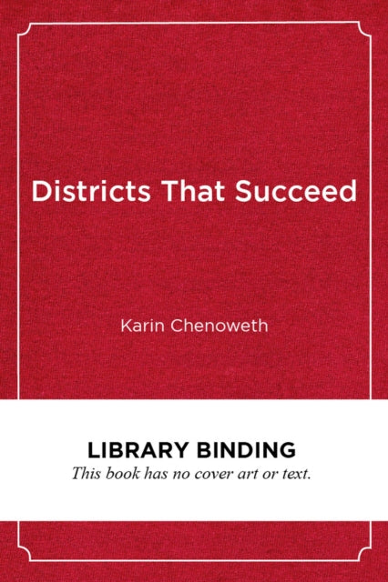 Districts That Succeed: Breaking the Correlation