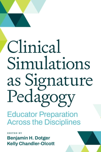 Clinical Simulations as Signature Pedagogy: