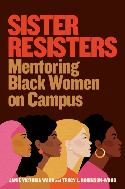 Sister Resisters: Mentoring Black Women on Campus