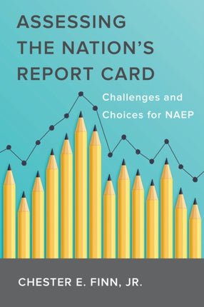 Assessing the Nation's Report Card: Challenges and Choices for NAEP