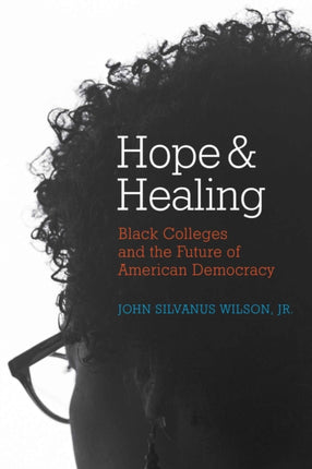 Hope and Healing: Black Colleges & the Future of