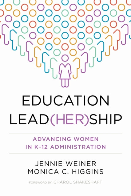 Education Lead(her)ship: Advancing Women in K-12 Administration