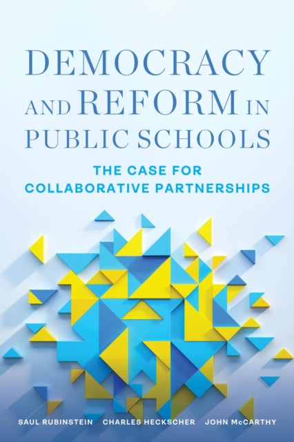 Democracy and Reform in Public Schools: The Case