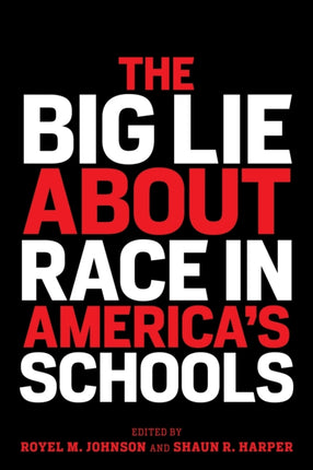 The Big Lie About Race in Americas Schools