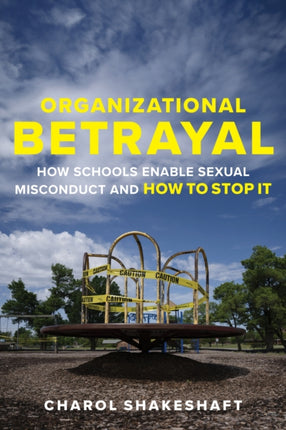 Organizational Betrayal  How Schools Enable