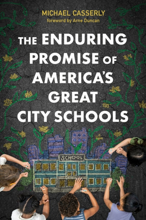 The Enduring Promise of Americas Great City Schools