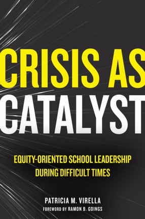 Crisis as Catalyst  EquityOriented School Leadership During Difficult Times