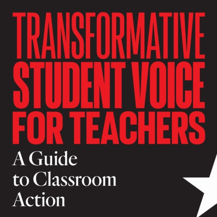 Transformative Student Voice for Teachers  A