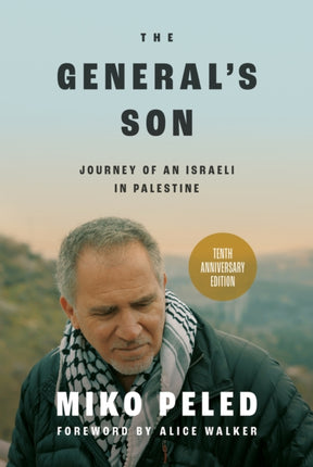 The General's Son: Journey of an Israeli in Palestine