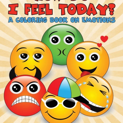 How Do I Feel Today? (A Coloring Book on Emotions)
