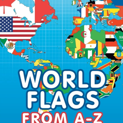 World Flags from A-Z (A Coloring Book)