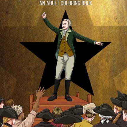 Hamilton An Adult Coloring Book The Adult Coloring Book Colouring Books