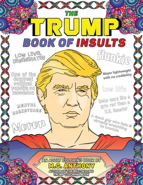 The Trump Book of Insults An Adult Coloring Book