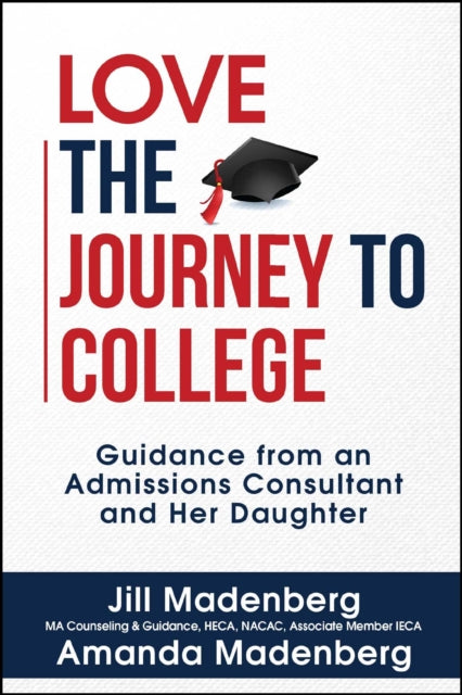 Love the Journey to College Guidance from an Admissions Consultant and Her Daughter