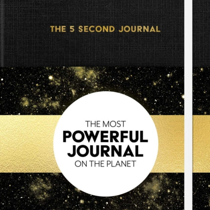 The 5 Second Journal: The Best Daily Journal and Fastest Way to Slow Down, Power Up, and Get Sh*t Done