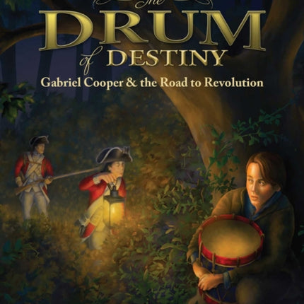 The Drum of Destiny: Gabriel Cooper & the Road to Revolution