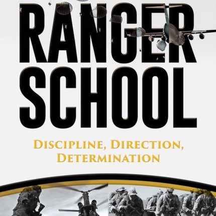 Ranger School: Discipline, Direction, Determination