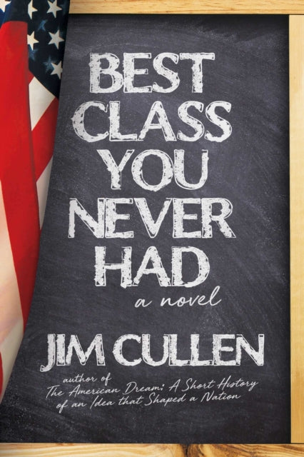 Best Class You Never Had: A Novel