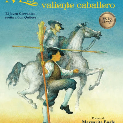 Miguel y su valiente caballero: El joven Cervantes sueña a don Quijote